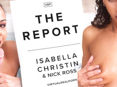 Isabella Christin  Nick Ross in The report - VirtualRealPorn